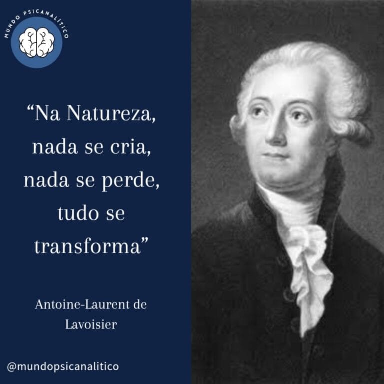"Na natureza, nada se cria, nada se perde, tudo se transforma." Antoine ...